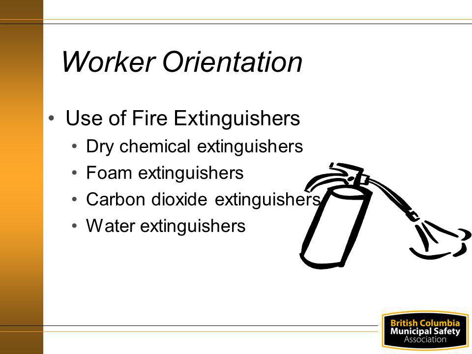 Worker Orientation Use of Fire Extinguishers