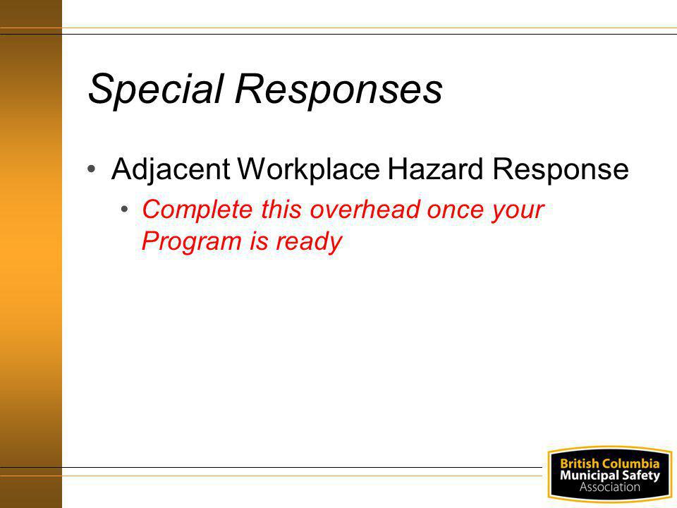 Special Responses Adjacent Workplace Hazard Response