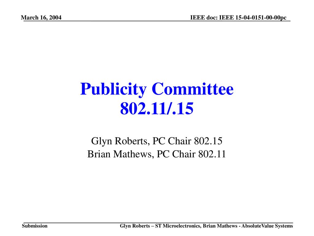 Publicity Committee /.15 Glyn Roberts, PC Chair