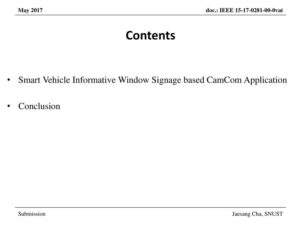 Contents Smart Vehicle Informative Window Signage based CamCom Application Conclusion