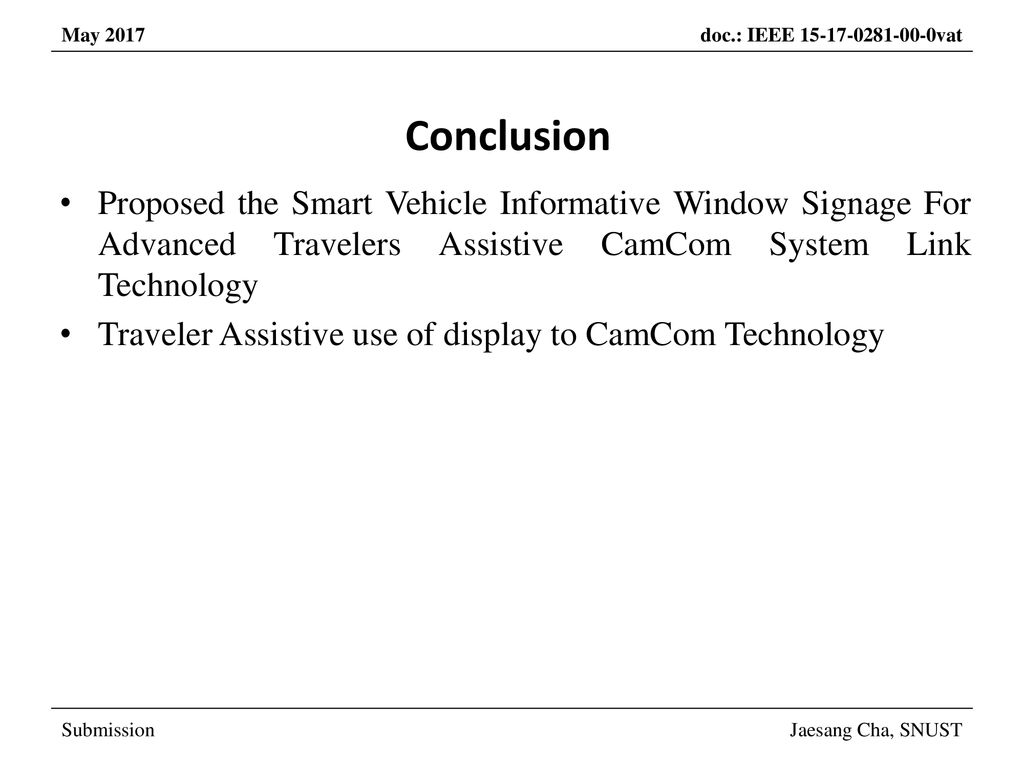 Conclusion Proposed the Smart Vehicle Informative Window Signage For Advanced Travelers Assistive CamCom System Link Technology.
