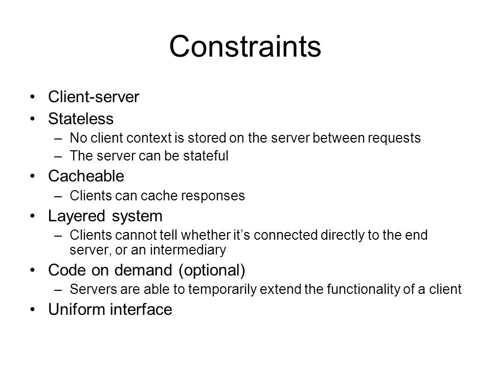 Constraints Client-server Stateless Cacheable Layered system