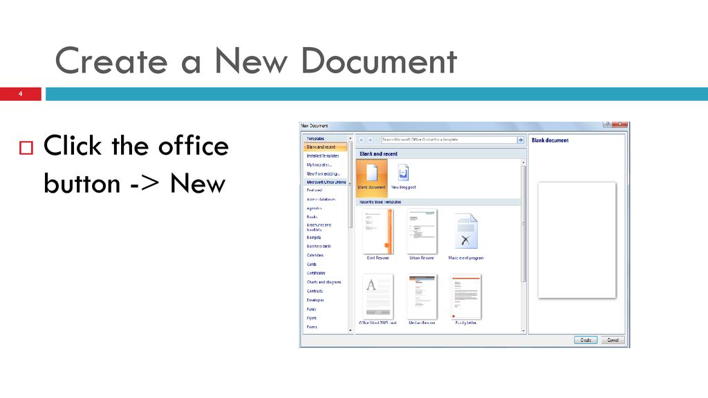 Create a New Document Click the office button -> New