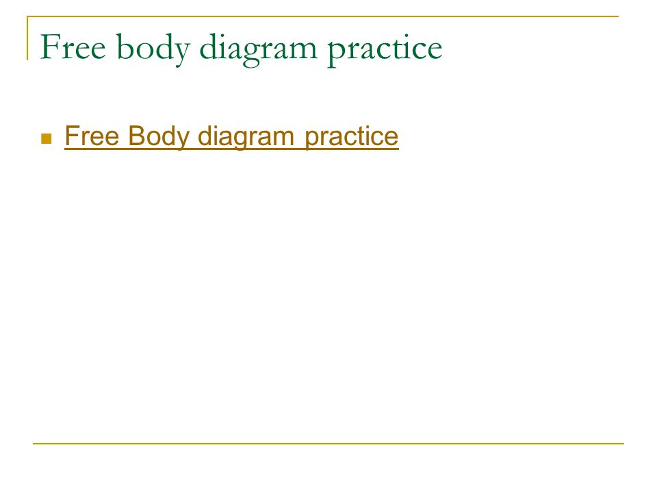 Free body diagram practice