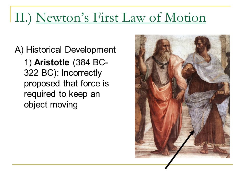 II.) Newton’s First Law of Motion