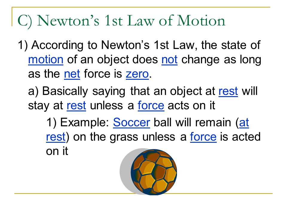 C) Newton’s 1st Law of Motion