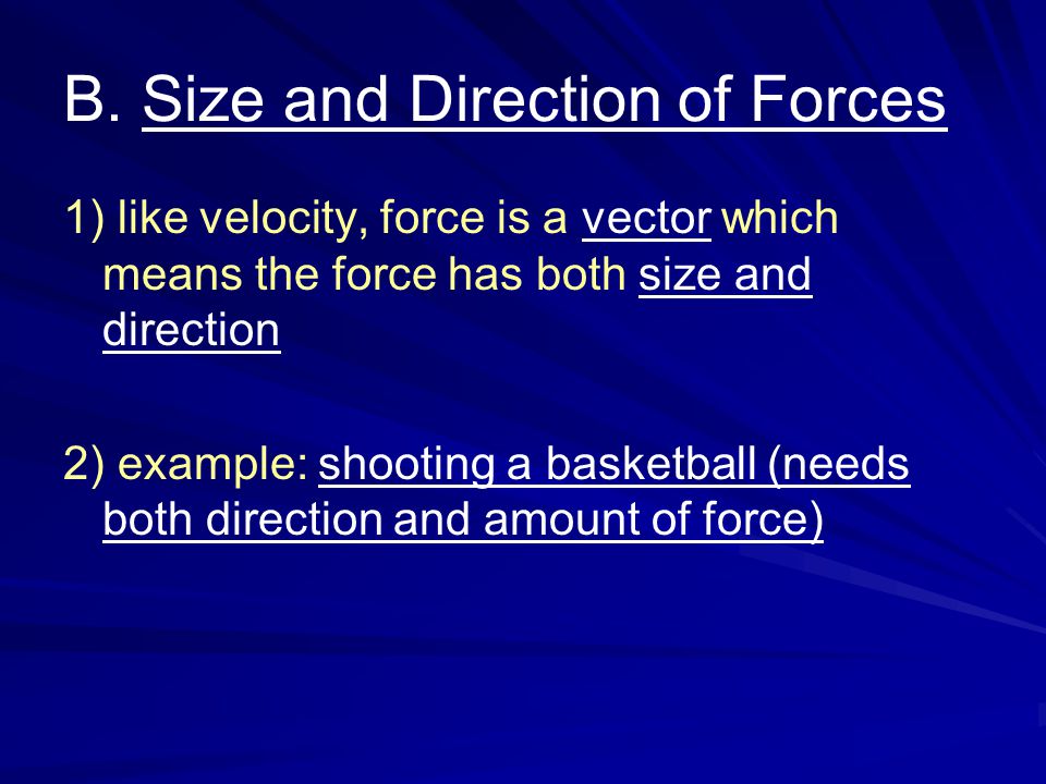 B. Size and Direction of Forces