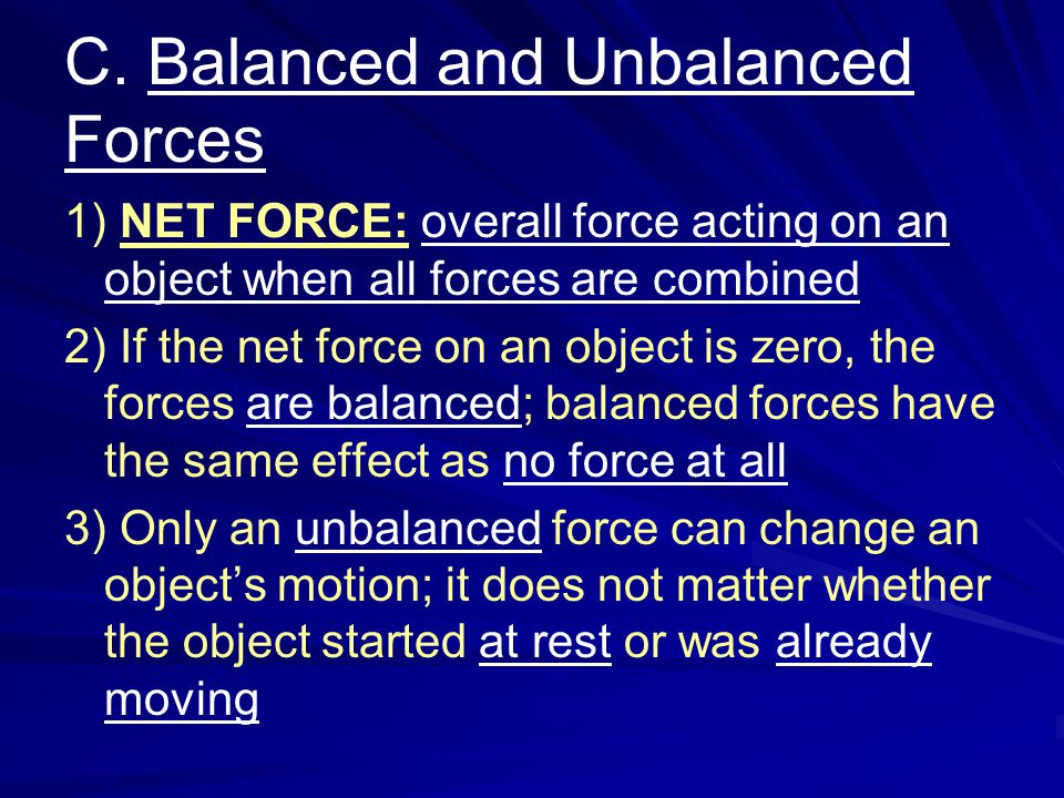 C. Balanced and Unbalanced Forces