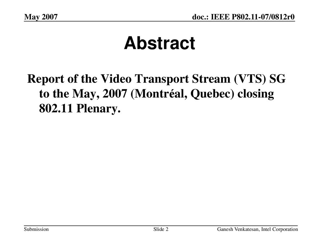 May 2007 doc.: IEEE P /803r0. May Abstract.