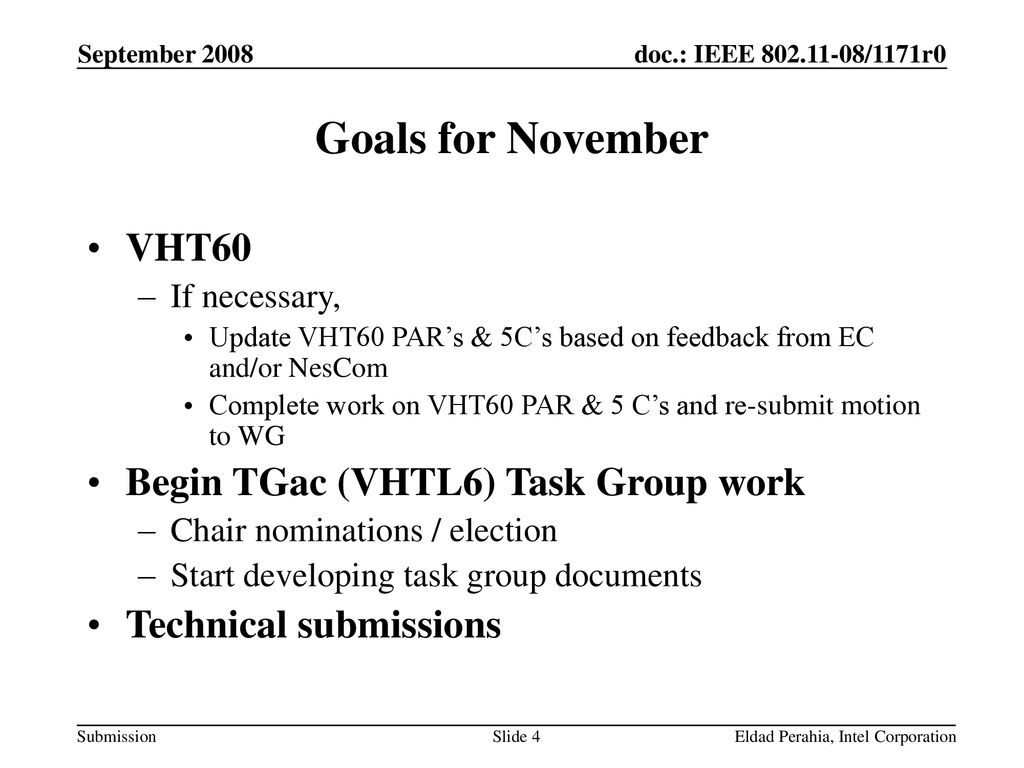 Goals for November VHT60 Begin TGac (VHTL6) Task Group work