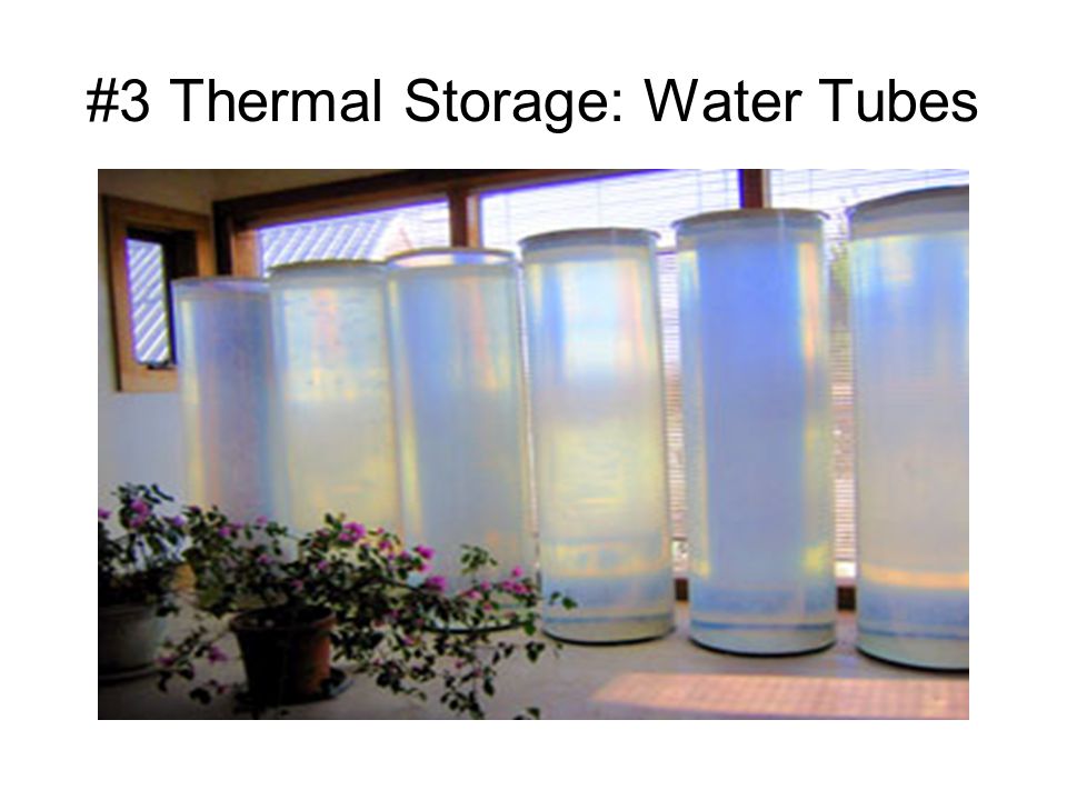 #3 Thermal Storage: Water Tubes