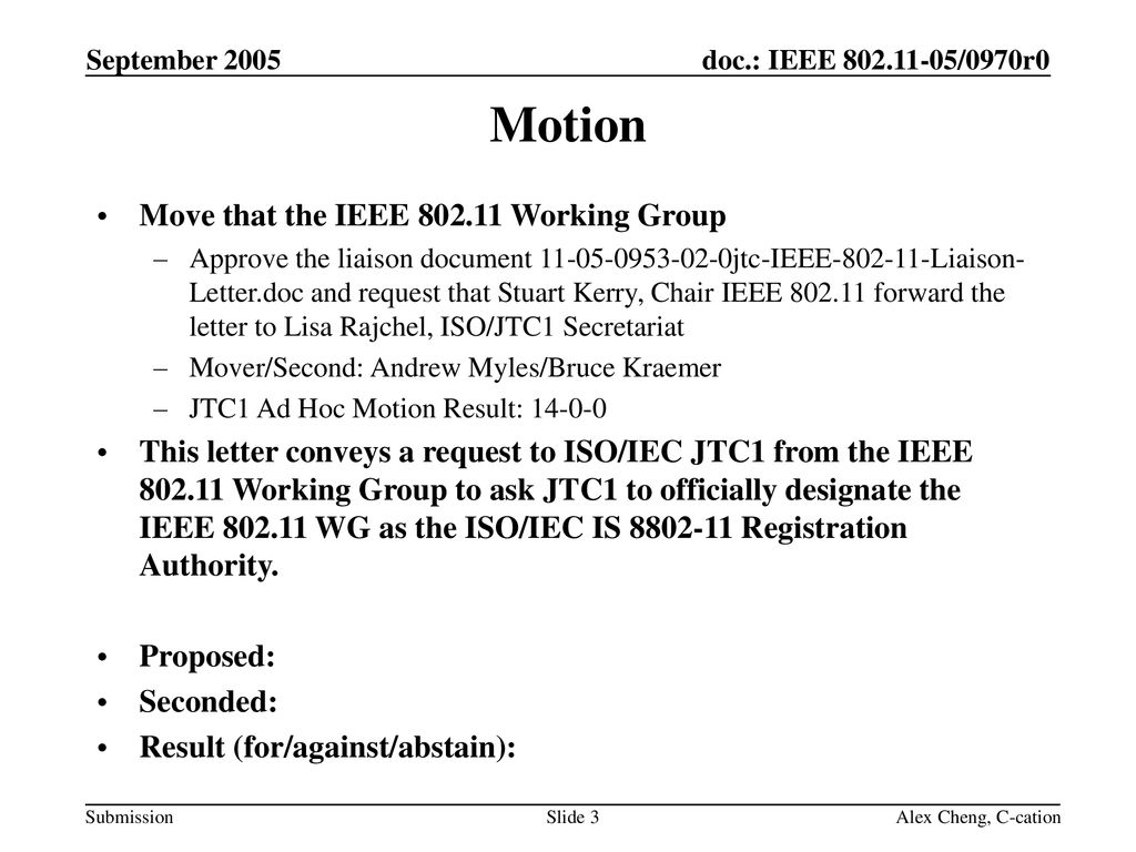 Motion Move that the IEEE Working Group