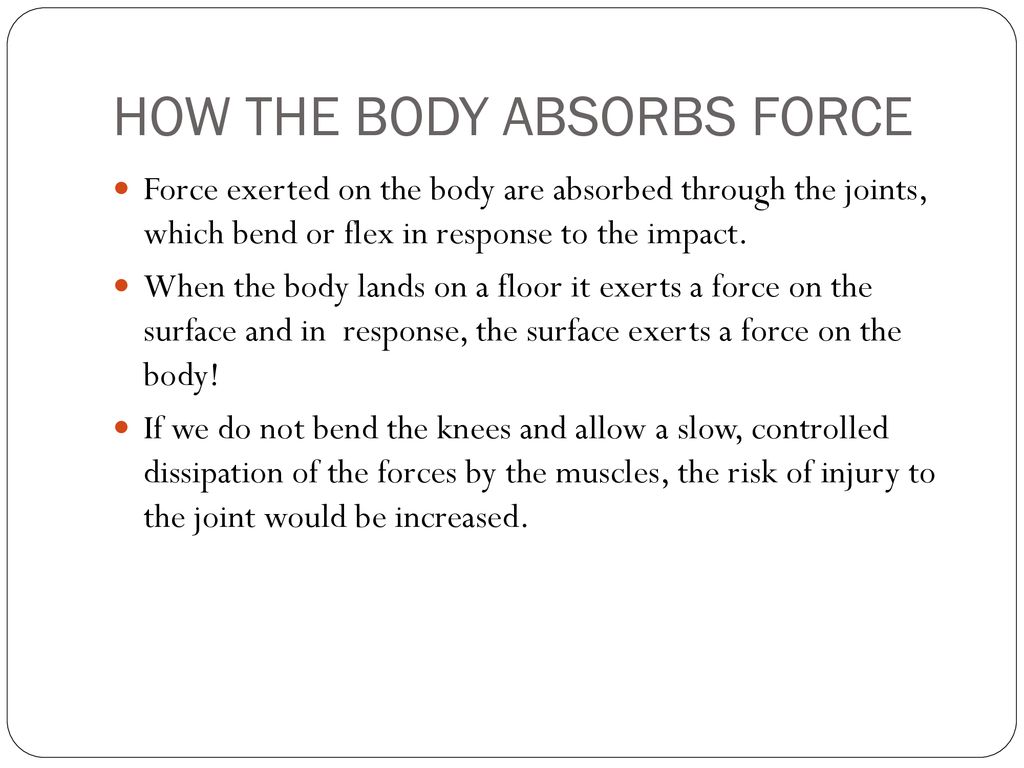 HOW THE BODY ABSORBS FORCE