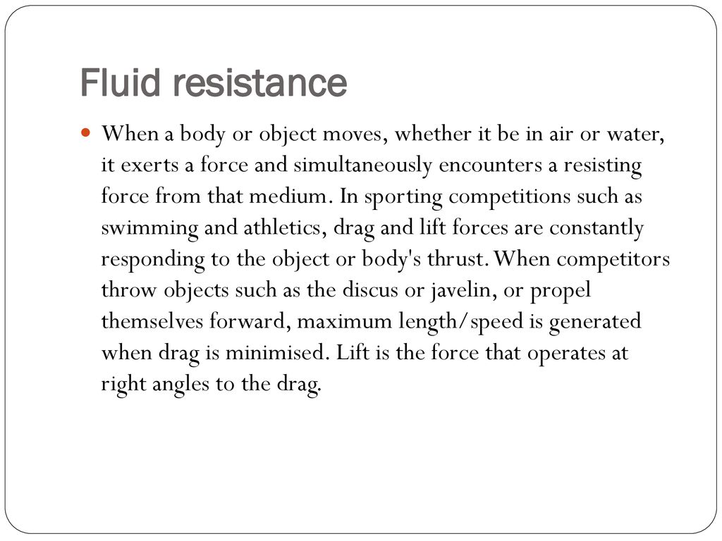 Fluid resistance