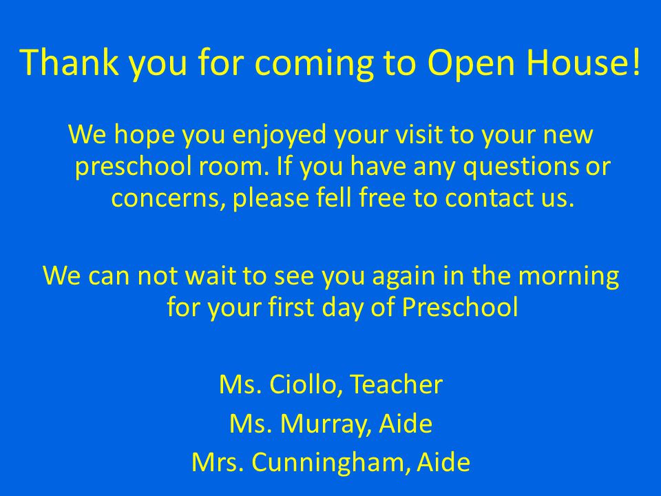 Thank you for coming to Open House!