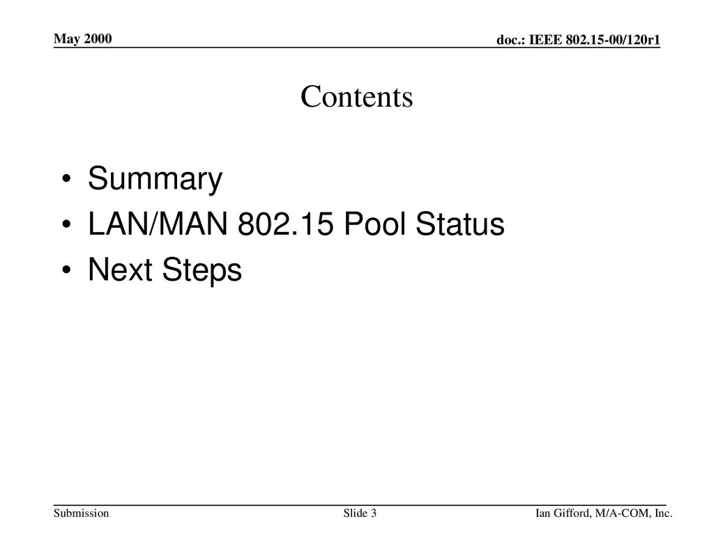 Contents Summary LAN/MAN Pool Status Next Steps May 2000