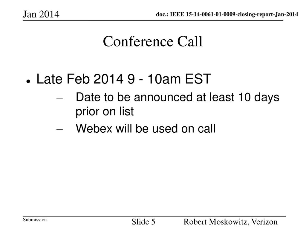 Conference Call Late Feb am EST