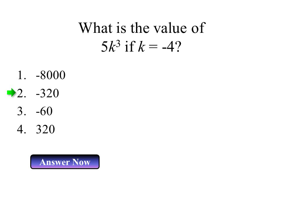What is the value of 5k3 if k = -4
