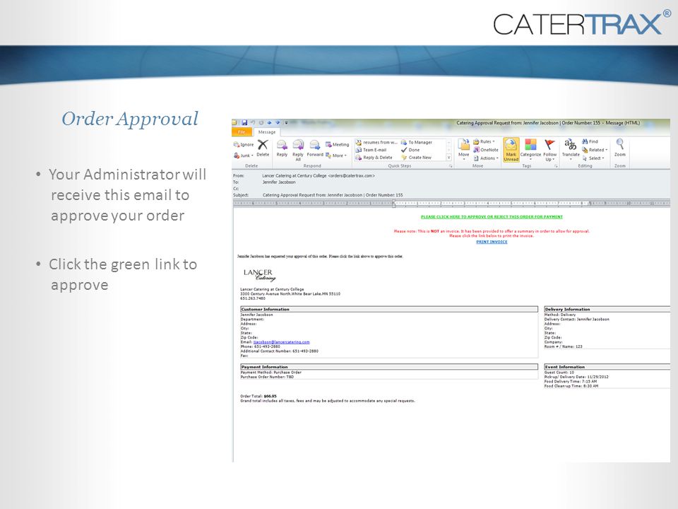 Order Approval Your Administrator will receive this  to approve your order.