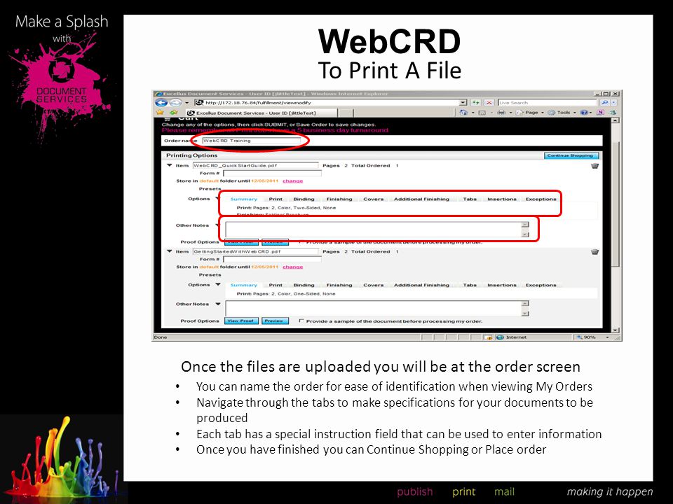 WebCRD To Print A File. Once the files are uploaded you will be at the order screen.