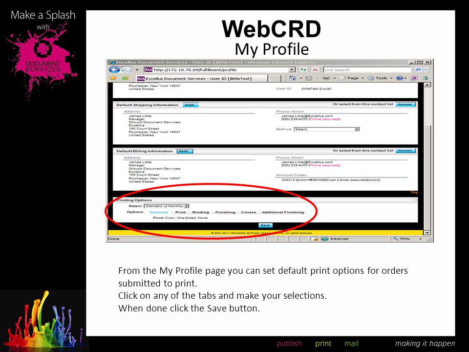 WebCRD My Profile. From the My Profile page you can set default print options for orders submitted to print.