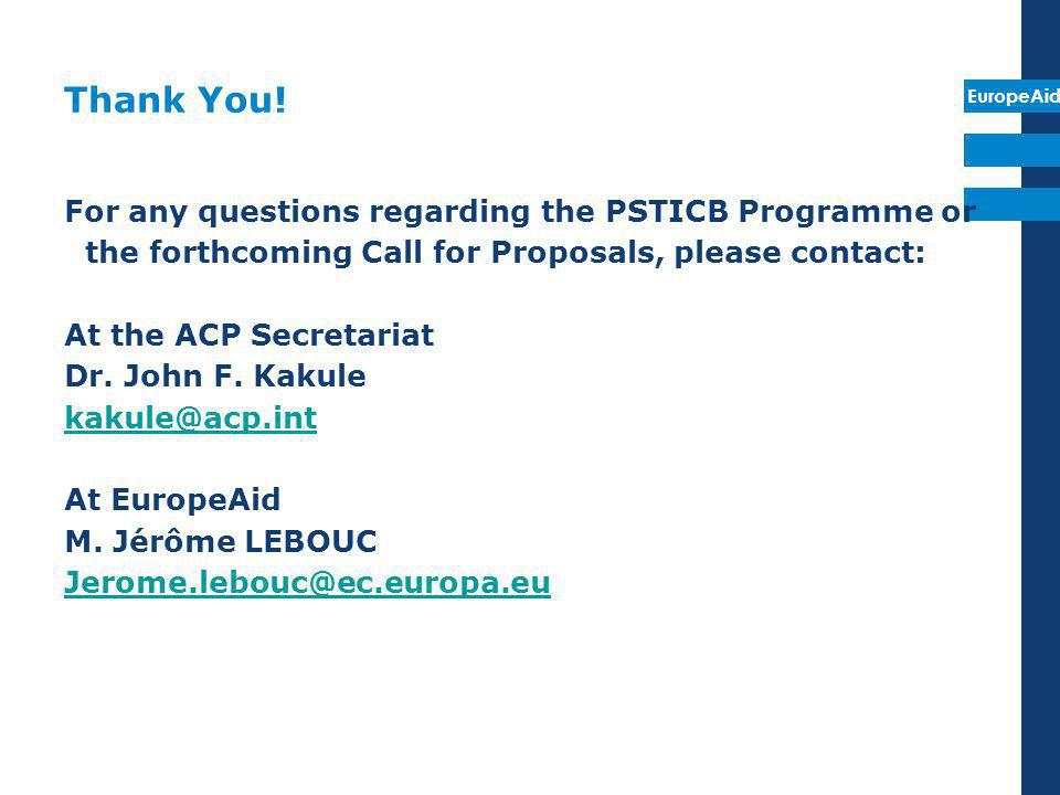 Thank You! For any questions regarding the PSTICB Programme or the forthcoming Call for Proposals, please contact: