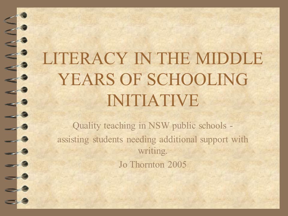 LITERACY IN THE MIDDLE YEARS OF SCHOOLING INITIATIVE