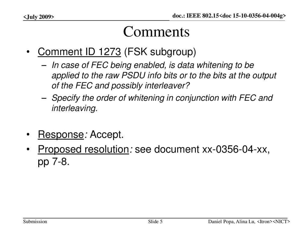Comments Comment ID 1273 (FSK subgroup) Response: Accept.