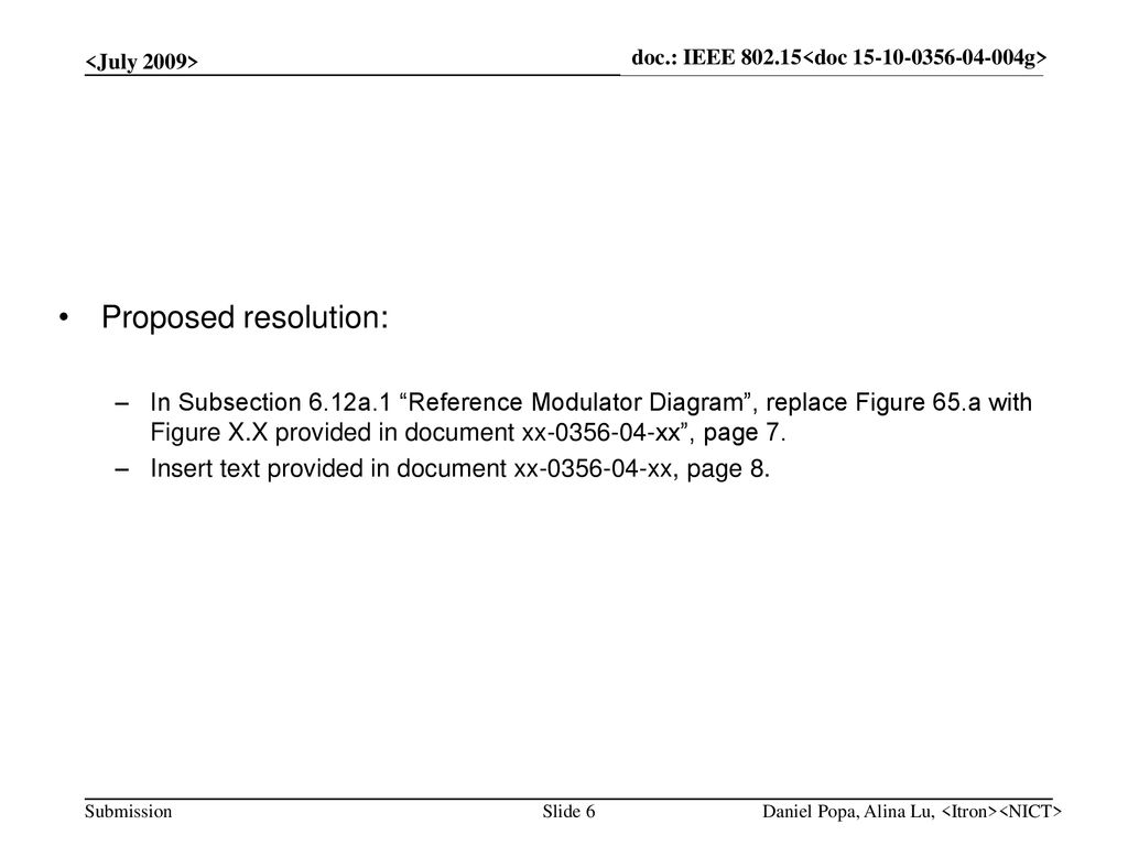<July 2009> doc.: IEEE <doc g> Proposed resolution: