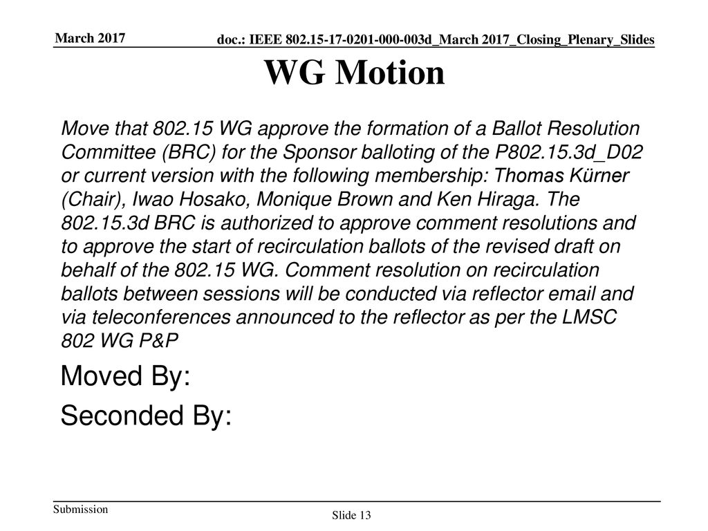 WG Motion Moved By: Seconded By: