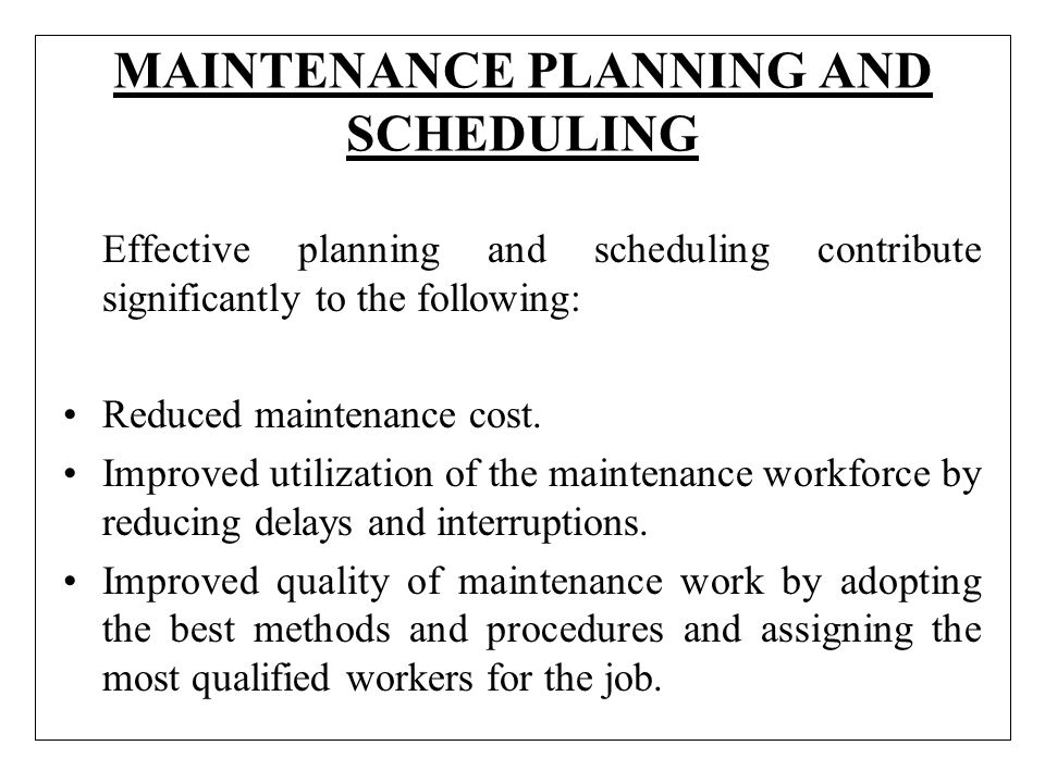 MAINTENANCE PLANNING AND SCHEDULING