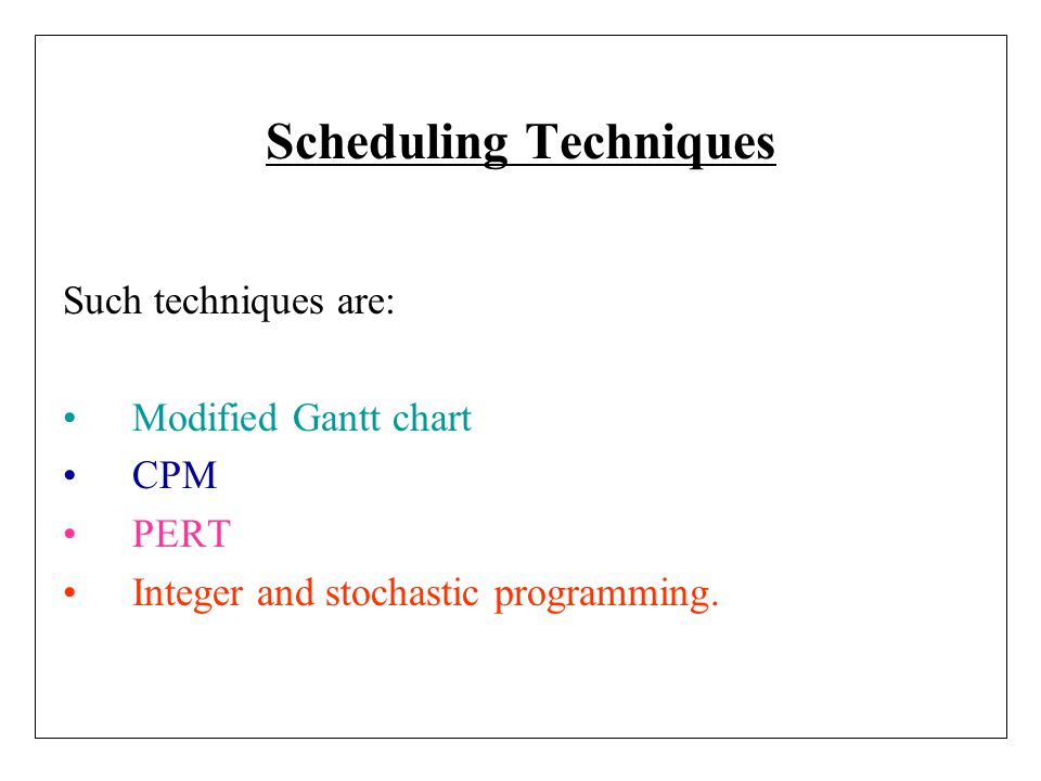 Scheduling Techniques