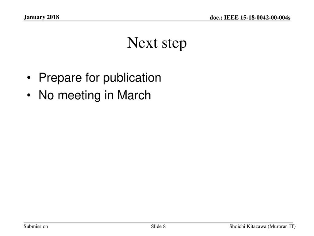 Next step Prepare for publication No meeting in March January 2018