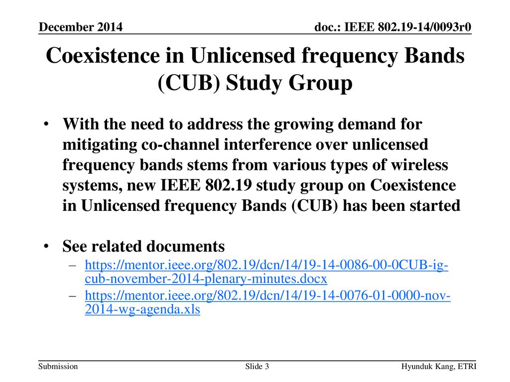 Coexistence in Unlicensed frequency Bands (CUB) Study Group