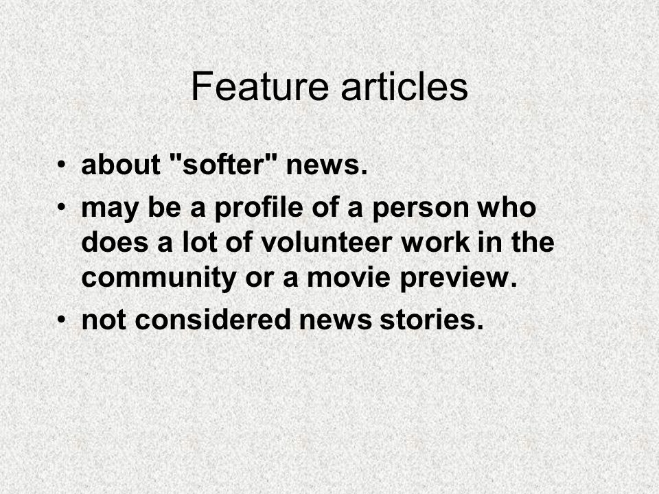 Feature articles about softer news.