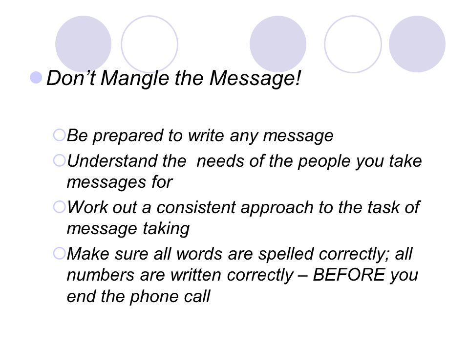 Don’t Mangle the Message!