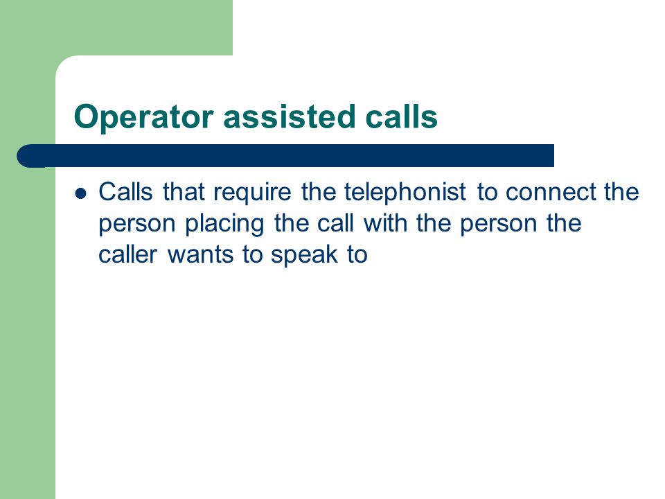 Operator assisted calls
