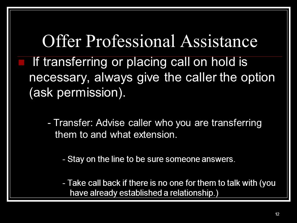 Offer Professional Assistance