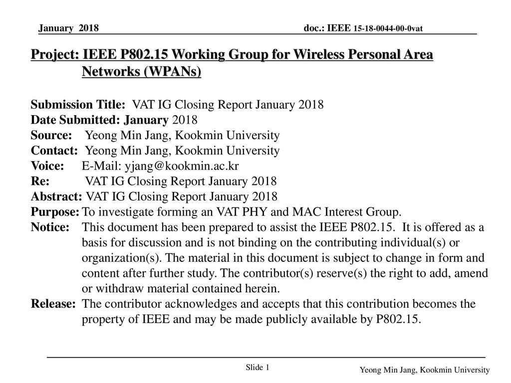 November 18 Project: IEEE P Working Group for Wireless Personal Area Networks (WPANs) Submission Title: VAT IG Closing Report January