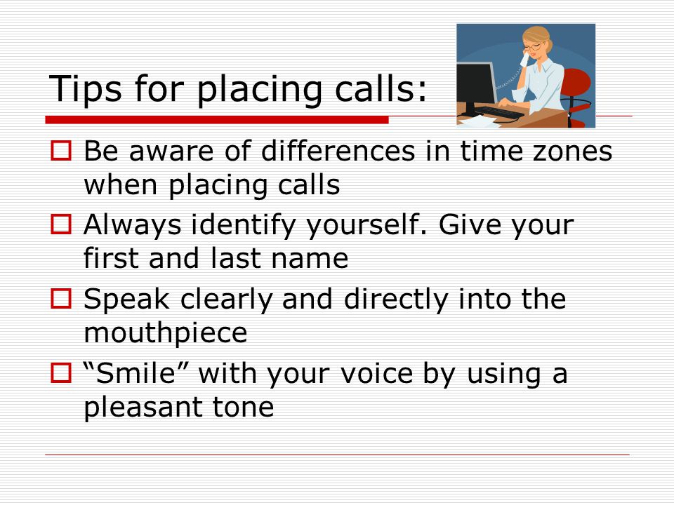 Tips for placing calls: