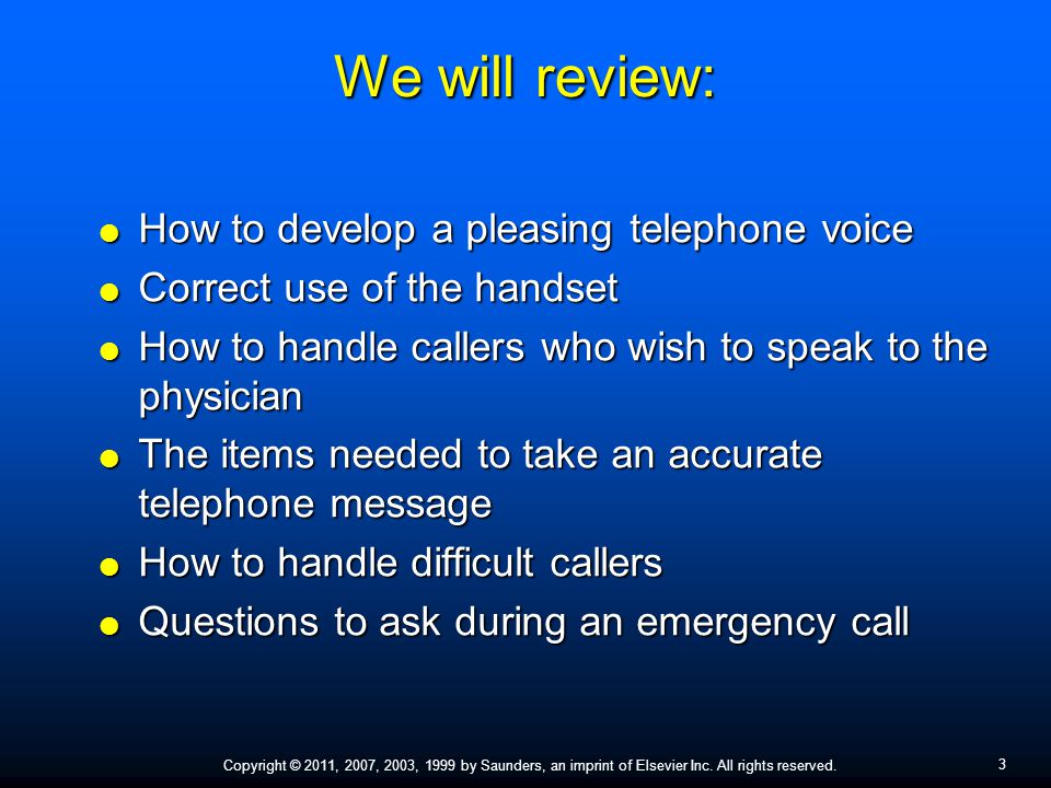 We will review: How to develop a pleasing telephone voice