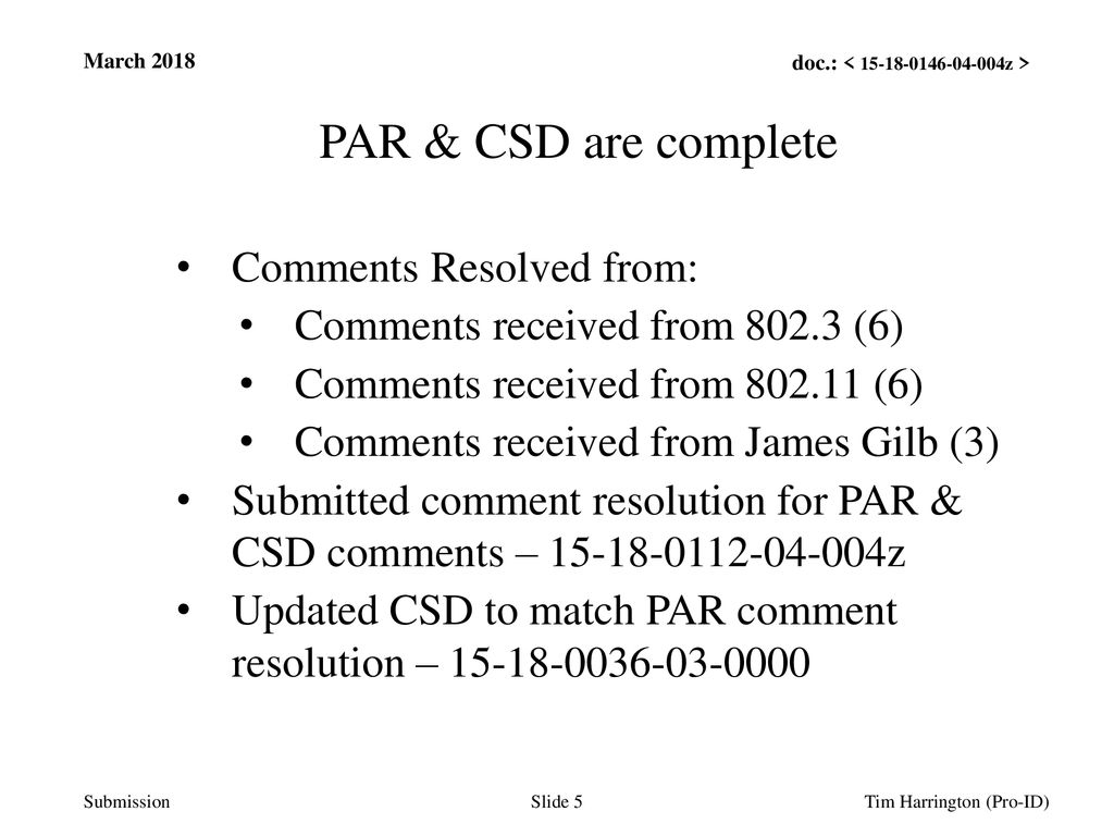 PAR & CSD are complete Comments Resolved from: