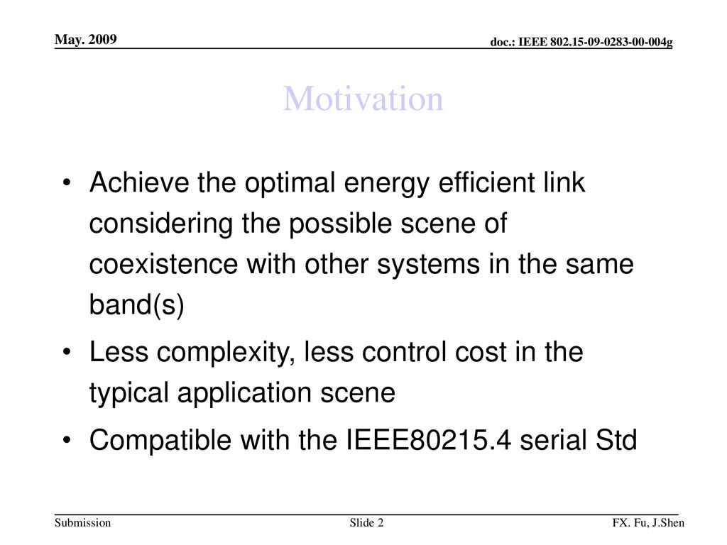 May Motivation. Achieve the optimal energy efficient link considering the possible scene of coexistence with other systems in the same band(s)