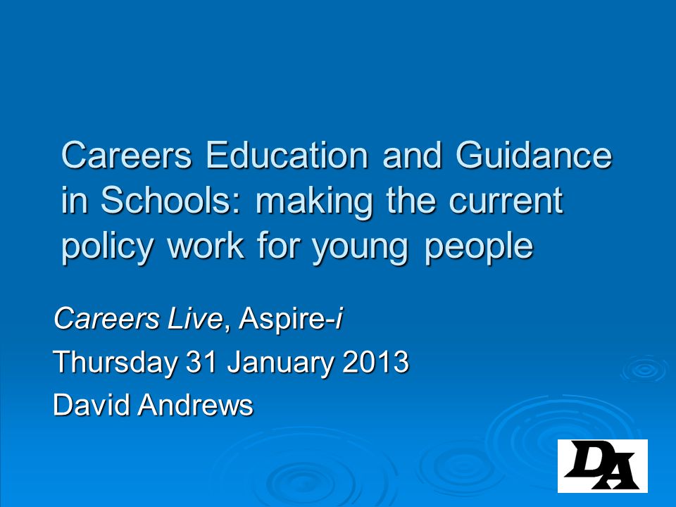 Careers Live, Aspire-i Thursday 31 January 2013 David Andrews
