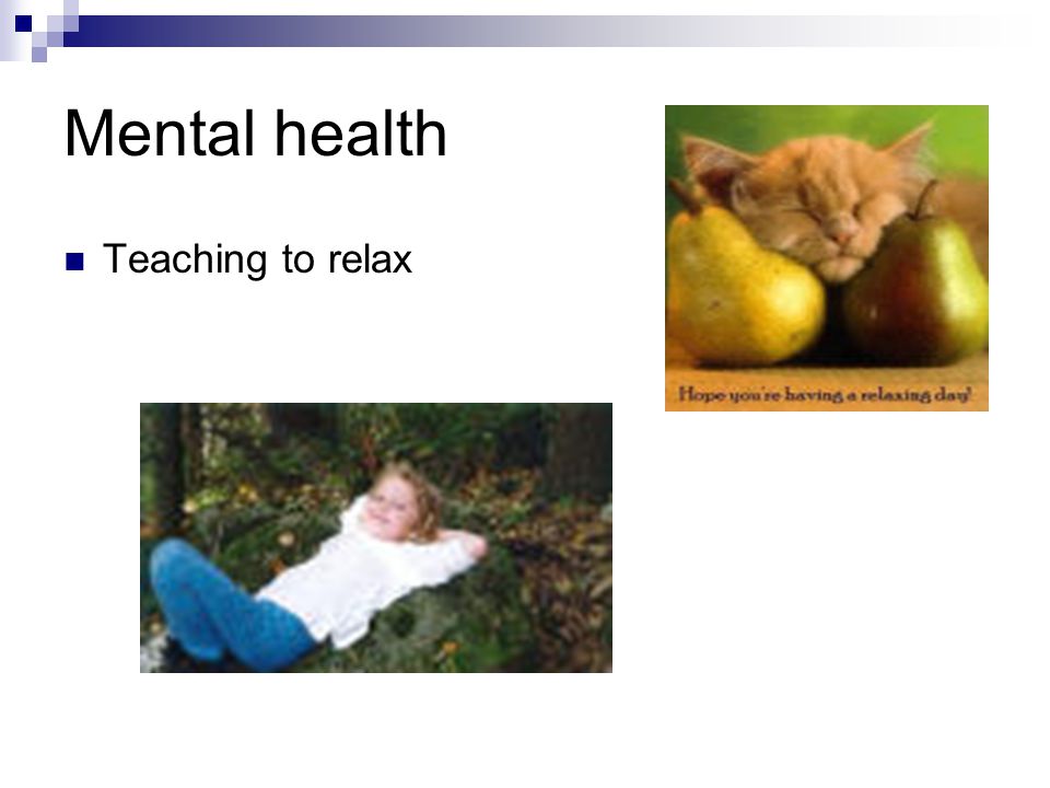 Mental health Teaching to relax