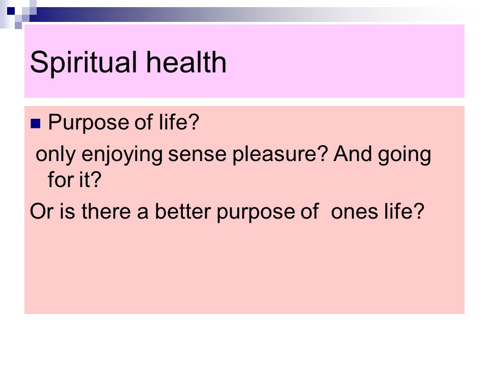 Spiritual health Purpose of life