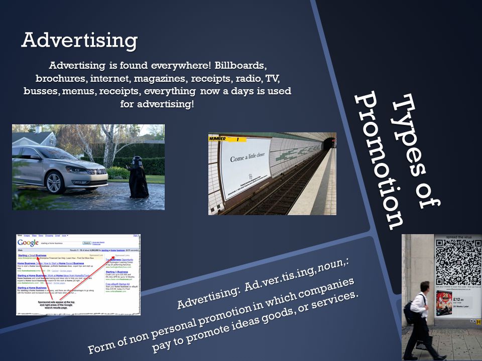 Types of Promotion Advertising Advertising: Ad.ver.tis.ing, noun,: