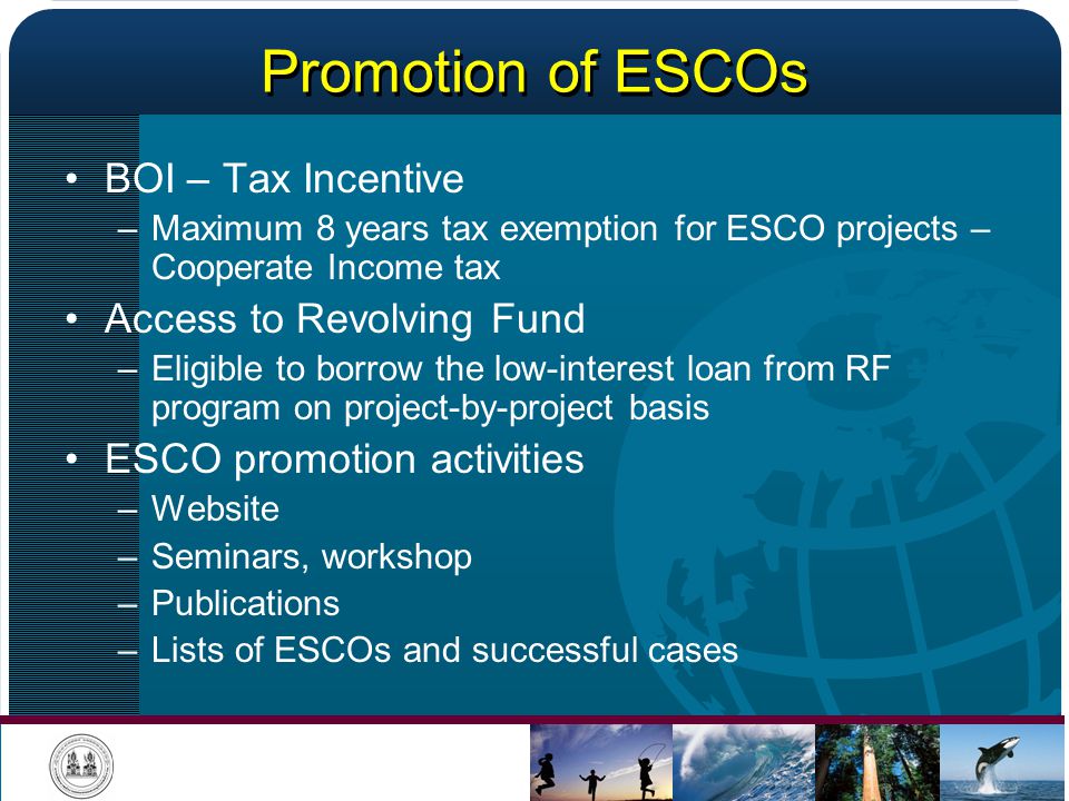 Promotion of ESCOs BOI – Tax Incentive Access to Revolving Fund
