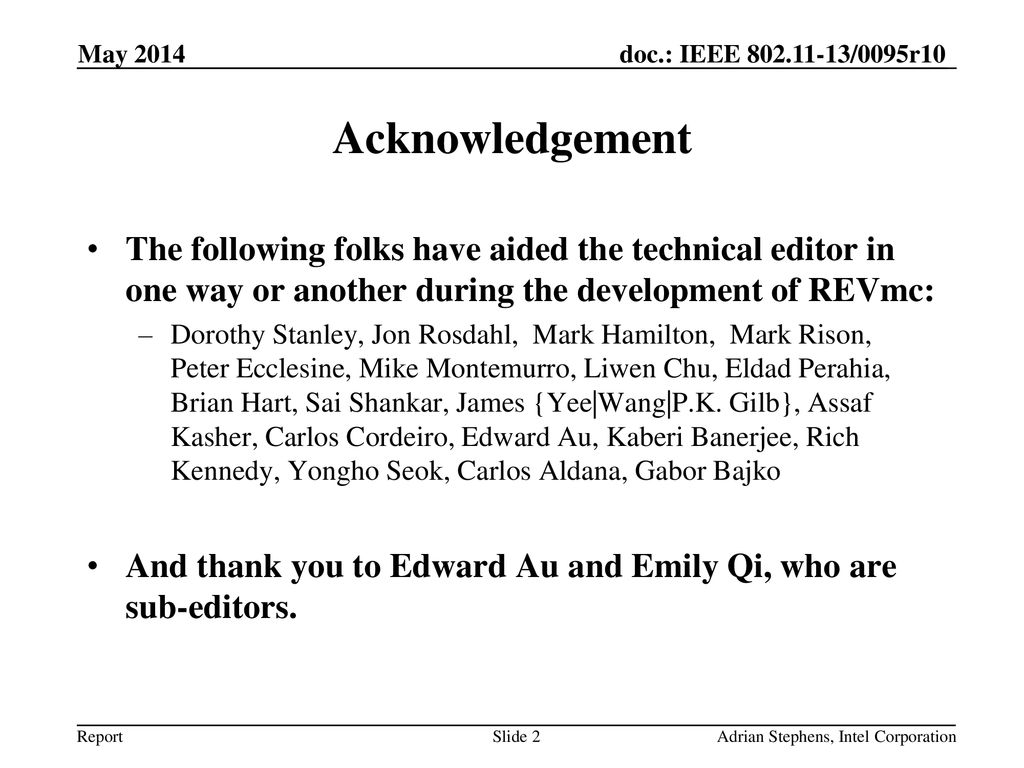 May 2014 Acknowledgement. The following folks have aided the technical editor in one way or another during the development of REVmc: