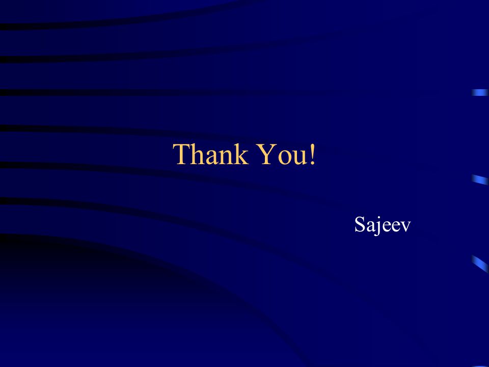 Thank You! Sajeev